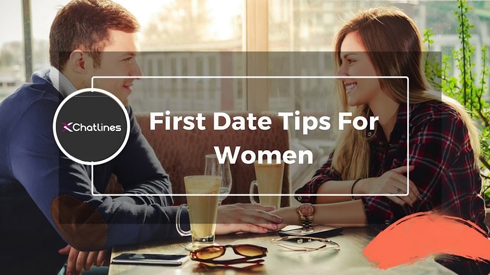 First Date Tips for Women at Free Trial Erotic Chatlines